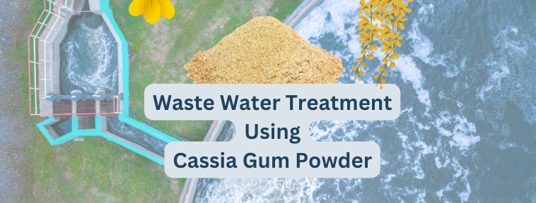 Waste Water Treatment Using Cassia Gum Powder