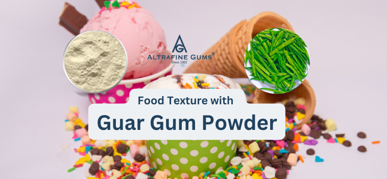 Food Texture with Guar Gum Powder