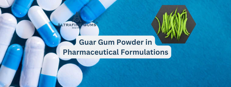 Guar Gum Powder in Pharmaceutical Formulations