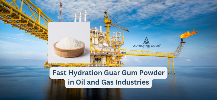 Fast Hydration Guar Gum Powder in Oil and Gas Industries