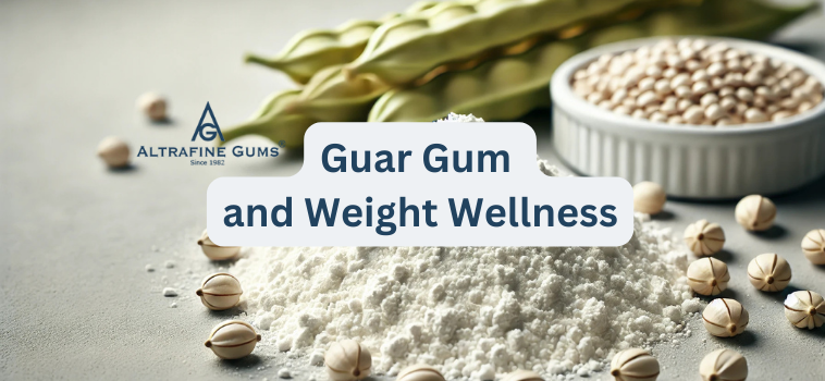 Guar Gum and Weight Wellness