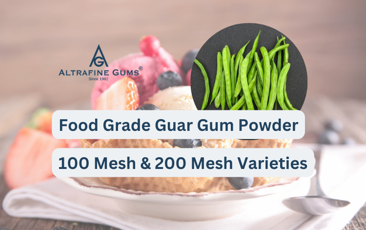 Food Grade Guar Gum Powder Exploring 100 Mesh and 200 Mesh Varieties