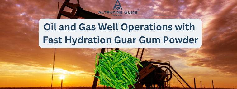 Oil and Gas Well Operations with Fast Hydration Guar Gum Powder