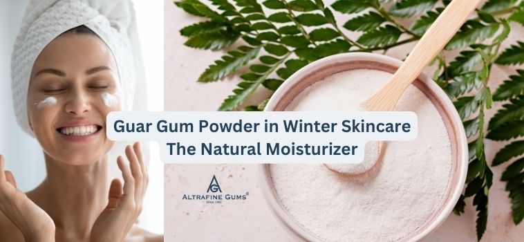 Guar Gum Powder in Winter Skincare