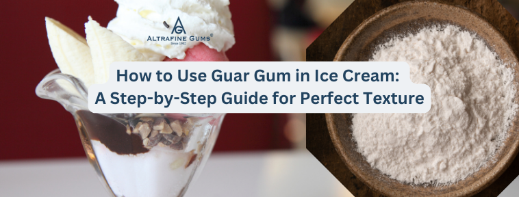 How to Use Guar Gum in Ice Cream